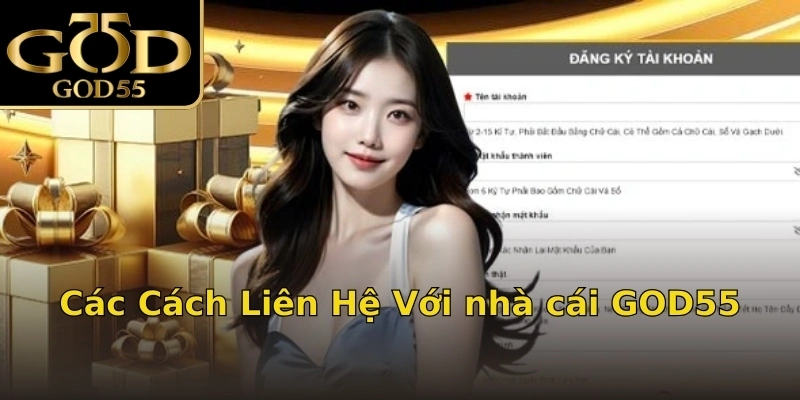 Các Cách Liên Hệ Với nhà cái GOD55