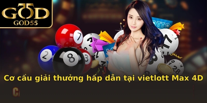 Cơ cấu giải thưởng hấp dẫn tại vietlott Max 4D