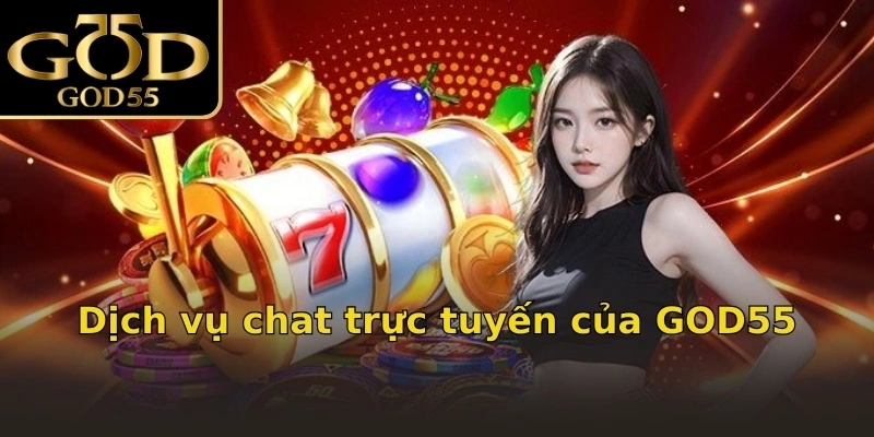 Dịch vụ chat trực tuyến của GOD55