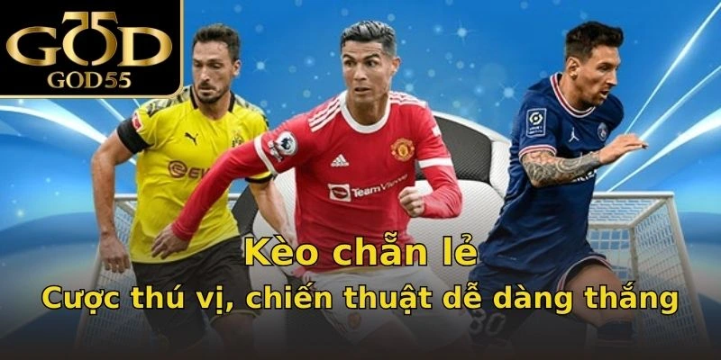 Kèo chẵn lẻ - Cược thú vị, chiến thuật dễ dàng thắng