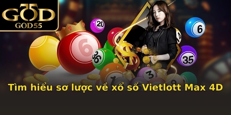Tìm hiểu sơ lược về xổ số Vietlott Max 4D
