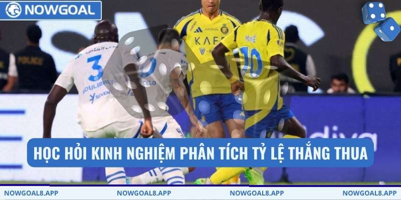 Học hỏi kinh nghiệm phân tích tỷ lệ thắng thua